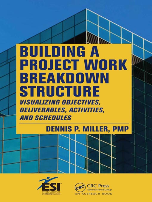 Title details for Building a Project Work Breakdown Structure by Dennis P. Miller - Available
